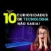 10 Curiosidades Surpreendentes do Mundo da Tecnologia que Você Provavelmente Não Sabia