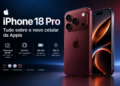 iPhone 18 Pro: tudo sobre o novo celular da Apple